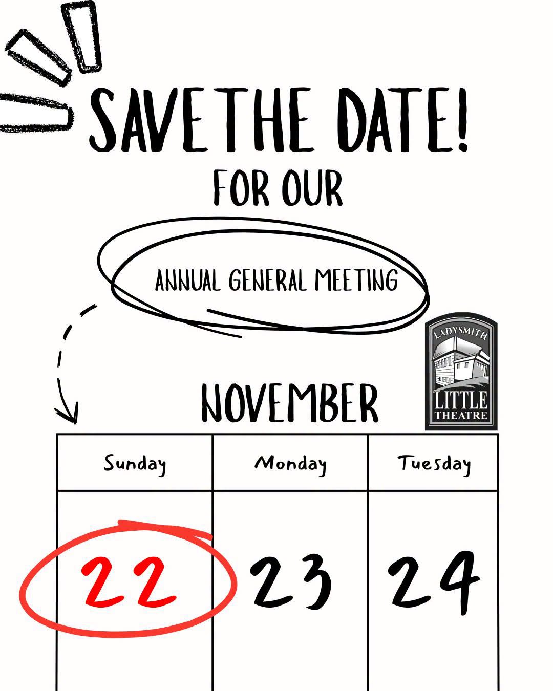 Save the date for the Ladysmith Little Theatre Annual General Meeting on November 22nd at 1pm